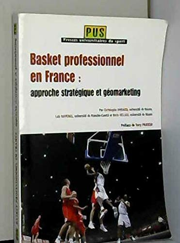 Le basket professionnel en France : approche stratégique et géomarketing
