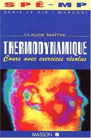 Thermodynamique, spé MP : cours et exercices résolus
