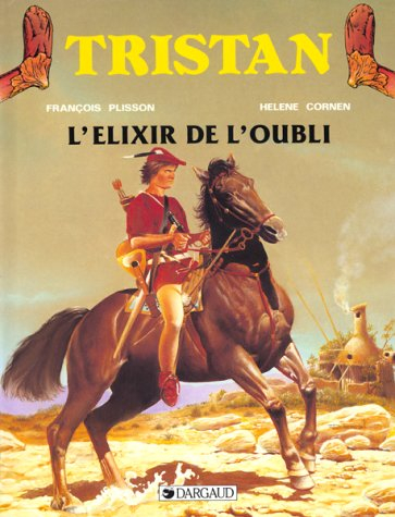 Tristan. Vol. 4. L'Elixir de l'oubli