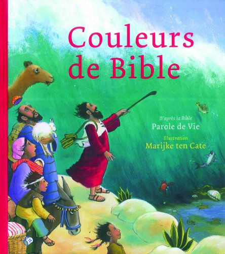 Couleurs de Bible : d'après la Bible Parole de vie