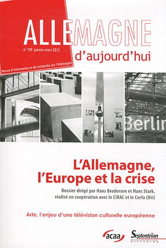 Allemagne d'aujourd'hui, n° 199. L'Allemagne, l'Europe et la crise
