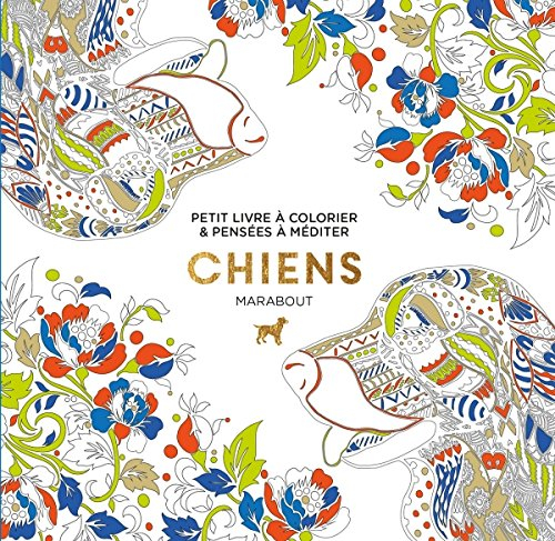 Chiens : petit livre à colorier & pensées à méditer