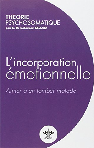 L'incorporation émotionnelle : aimer jusqu'à en tomber malade