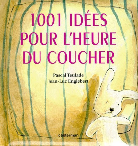 1001 idées pour l'heure du coucher