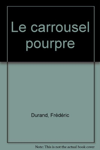 Le carrousel pourpre
