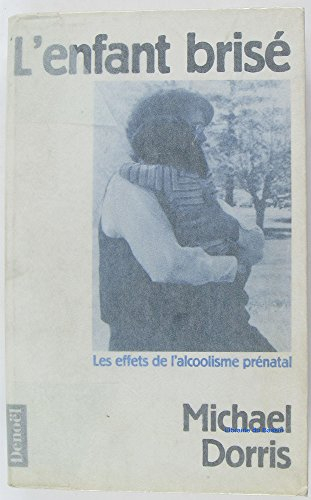 L'enfant brisé : les effets de l'alcoolisme prénatal