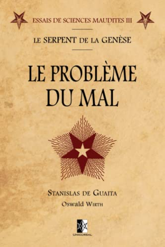 Le Problème du Mal: Essais de Sciences Maudites III