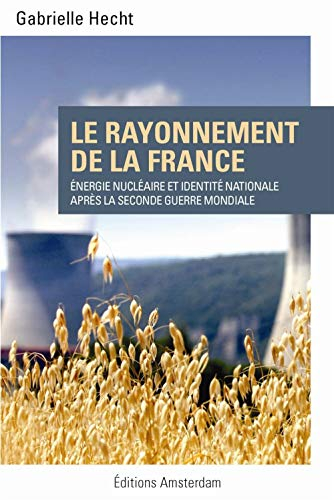 Le rayonnement de la France : énergie nucléaire et identité nationale après la Seconde Guerre mondia