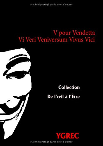 v pour vendetta : vi veri veniversum vivus vici