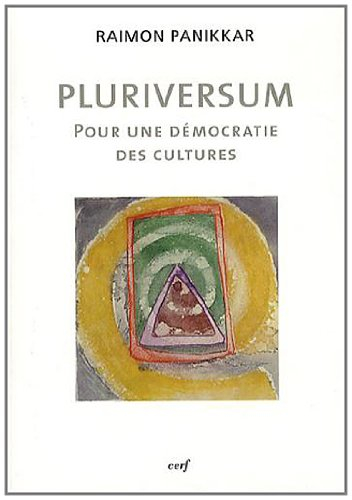 Pluriversum : pour une démocratie des cultures