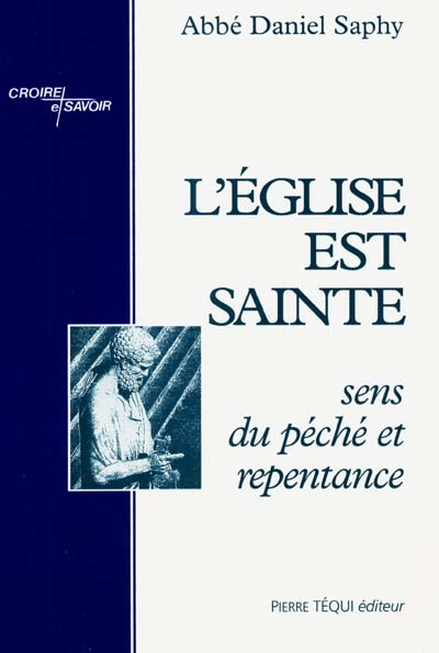 L'Eglise est sainte : sens du péché et repentance