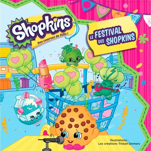 Shopkins. Le festival des Shopkins