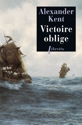 Une aventure de Richard Bolitho. Victoire oblige