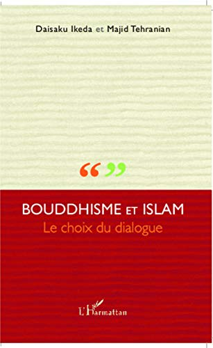 Bouddhisme et islam : le choix du dialogue