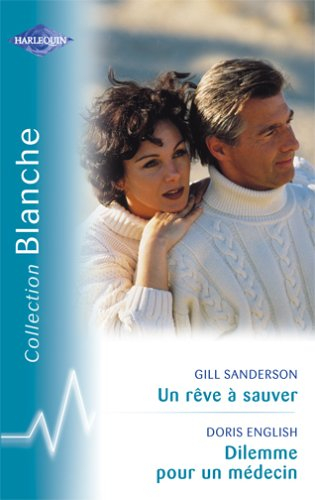 Un rêve à sauver. Dilemme pour un médecin