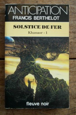Khanaor. Vol. 1. Solstice de fer