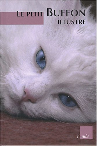 Le petit Buffon illustré : histoire et description des animaux extraites des oeuvres de Buffon et de