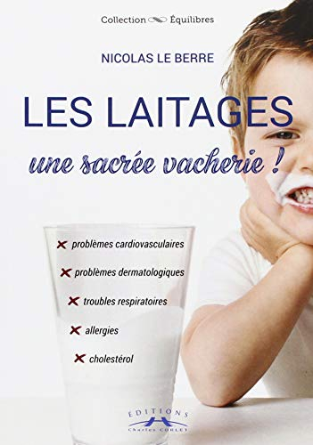 Les laitages, une sacrée vacherie ! : observations, réflexions, expérimentation