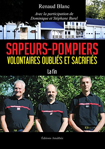 sapeurs-pompiers volontaires oubliés et sacrifiés