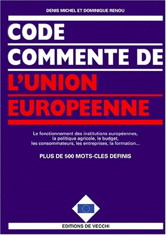 Le code commenté de l'Union Européenne