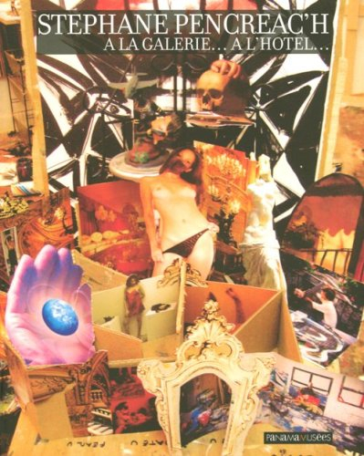 Stéphane Pencréac'h : à la galerie... à l'hôtel...