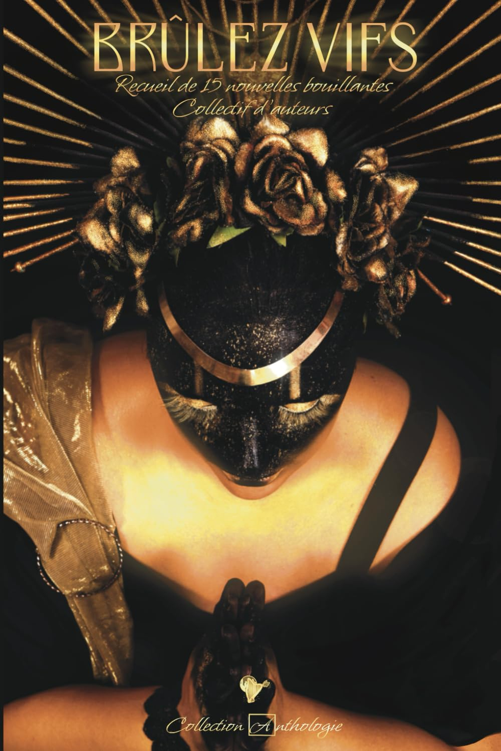 Brûlez vifs : Recueil de 15 nouvelles bouillantes