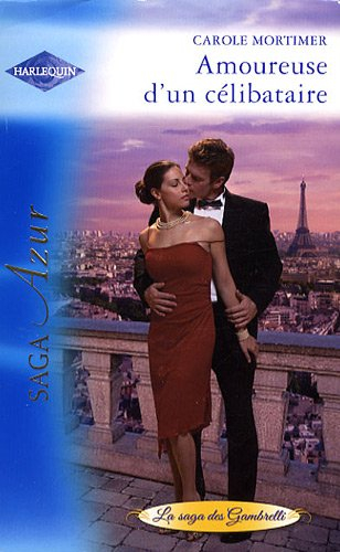 Amoureuse d'un célibataire : la saga des Gambrelli