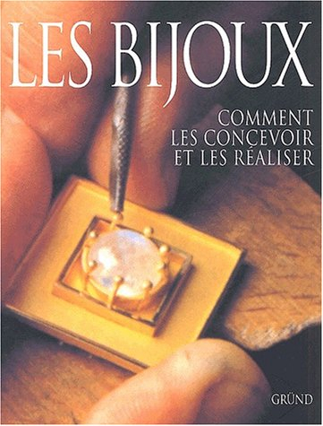 Les bijoux : comment les concevoir et les réaliser