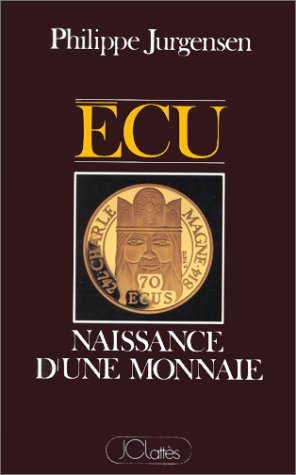 Ecu, naissance d'une monnaie