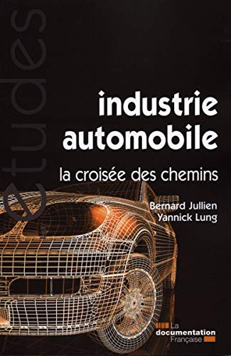 Industrie automobile : la croisée des chemins