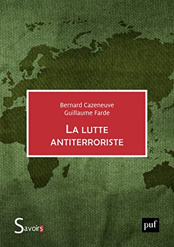 La lutte antiterroriste : la France au défi