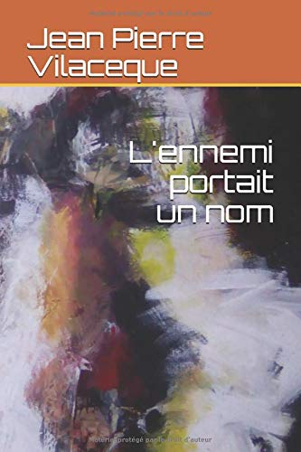 L'ennemi portait un nom