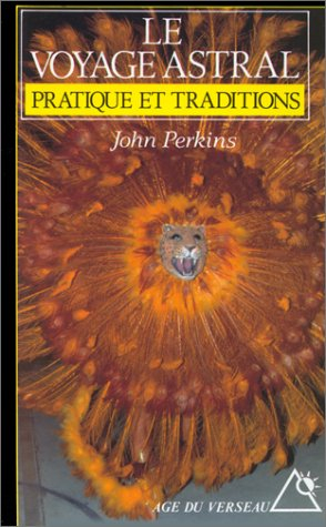Le Voyage astral : pratique et traditions