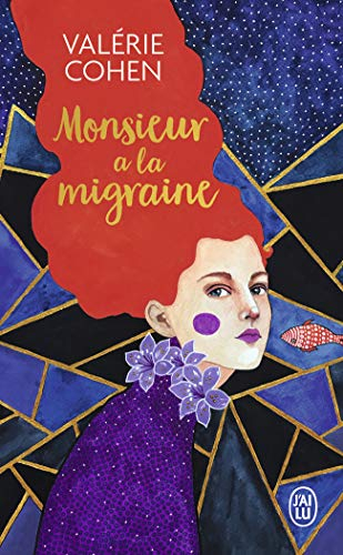 Monsieur a la migraine