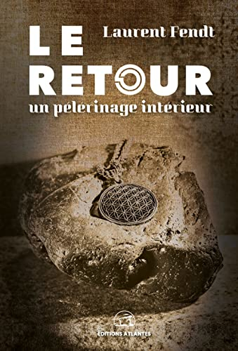 Le retour : un pèlerinage intérieur