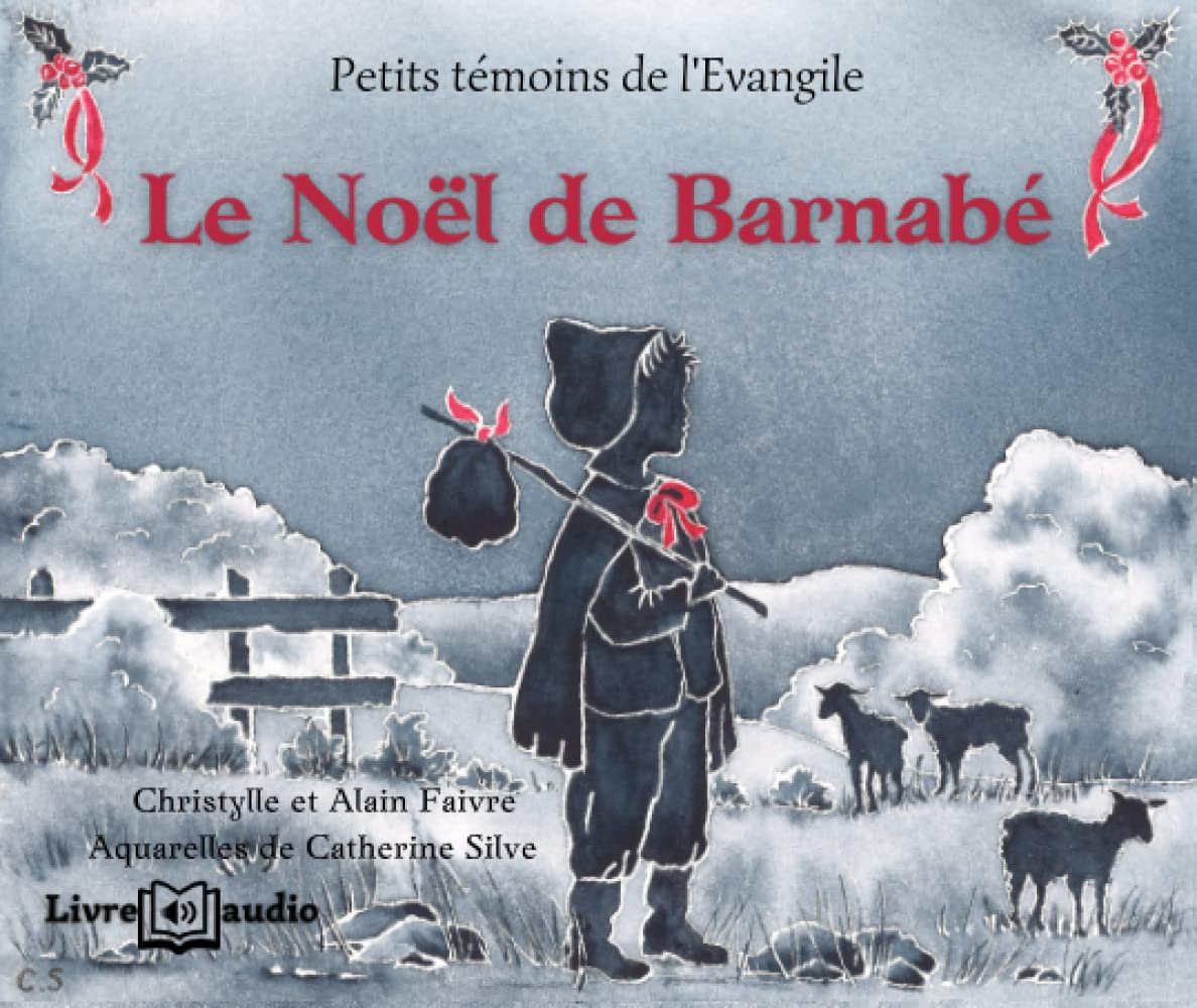 Le Noël de Barnabé: Les petits témoins de l'Evangile