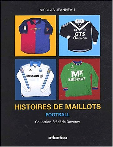 Histoires de maillots : football