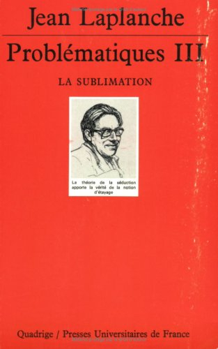 Problématiques. Vol. 3. La sublimation