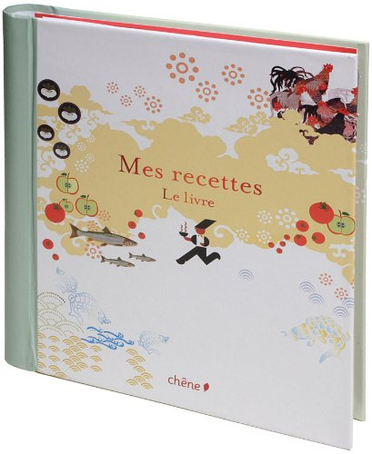 Mes recettes : le livre