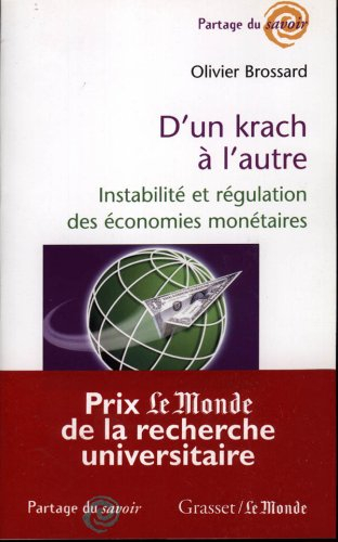 D'un krach à l'autre : instabilité et régulation des économies monétaires