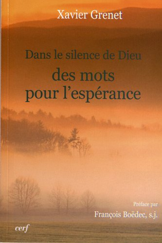 Dans le silence de Dieu, des mots pour l'espérance