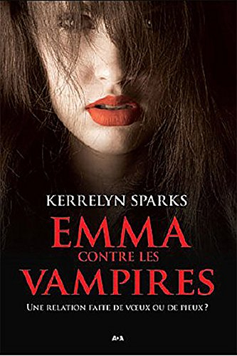 Histoires de vampires. Vol. 3. Emma contre les vampires