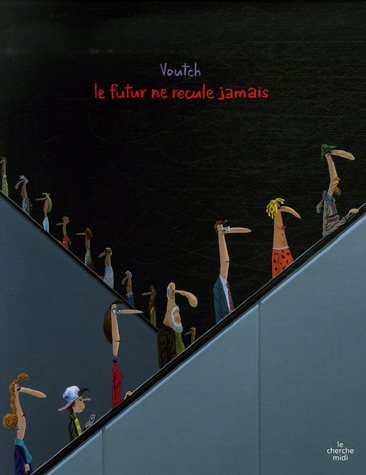 Le futur ne recule jamais