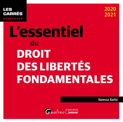 L'essentiel du droit des libertés fondamentales : 2020-2021