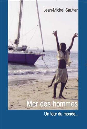 Mer des hommes : un tour du monde à la Papy