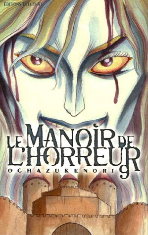 Le manoir de l'horreur. Vol. 9