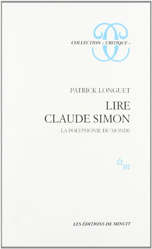 Lire Claude Simon : la polyphonie du monde