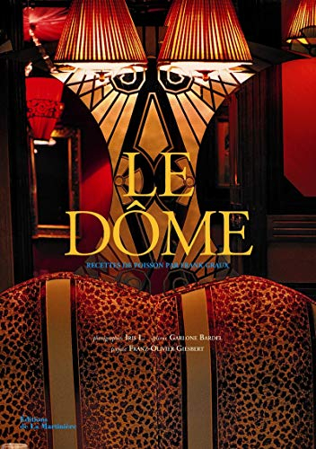 Le Dôme : recettes de poisson par Frank Graux