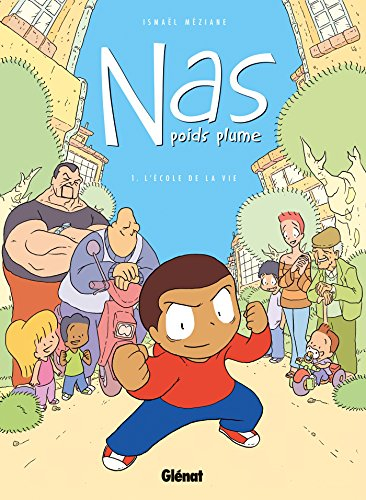 Nas, poids plume. Vol. 1. L'école de la vie