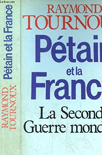Pétain et la France : La Seconde Guerre mondiale